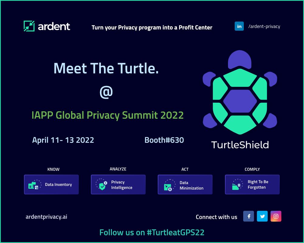 Ardent Privacy launches its flagship product, TurtleShield Data Privacy Suite at IAPP Global privacy Summit 2022