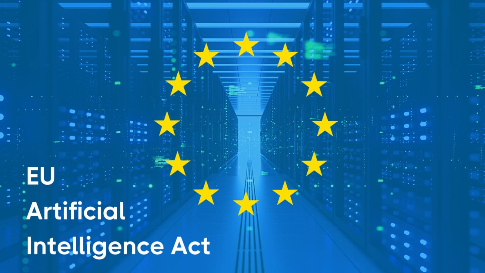 The European Parliament Adopts the AI Act (EU AI Act)