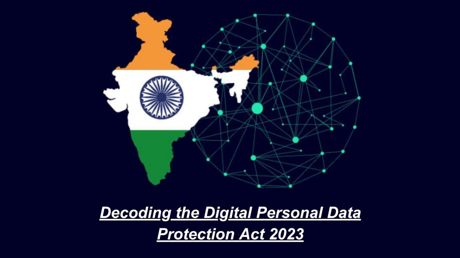 Decoding the Digital Personal Data Protection Act 2023
